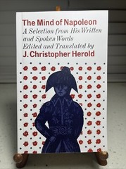 Mind of Napoleon: A Selection of His Written and Spoken Words REPRINT New