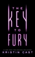 The Key to Fury; Key Series, Book 2; Key, 2- hardcover, Kristin Cast, 1982548045
