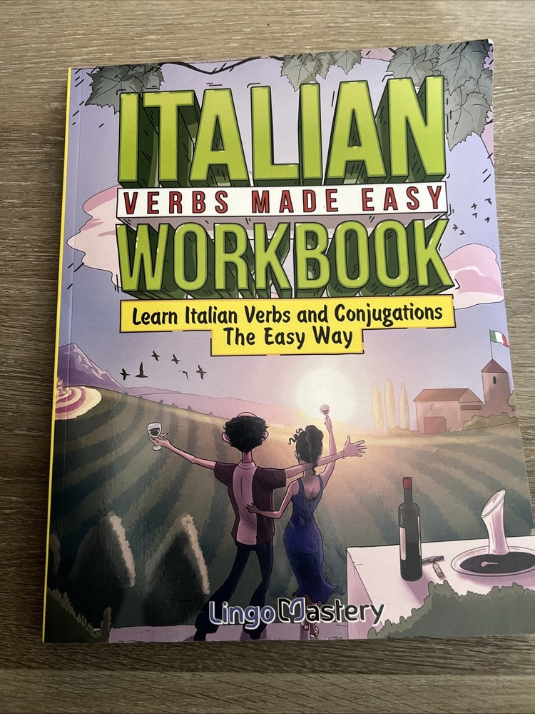 Italian Verbs Made Easy Workbook: Learn Italian Verbs and Conjugations The E…