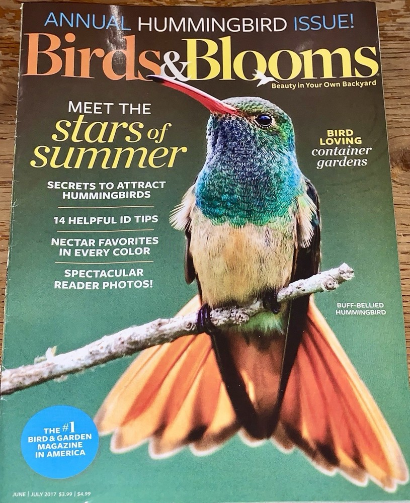 Birds & Blooms Magazine ~ June/July 2017 Annual Hummingbird Issue! 71 Pages