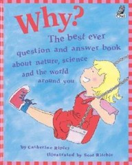 Why?: The best ever question and answer book about nature, science and th – GOOD