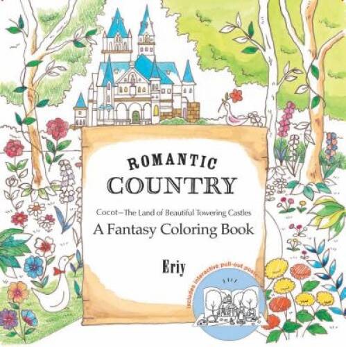 Romantic Country: A Fantasy Coloring Book – Paperback By Eriy – GOOD