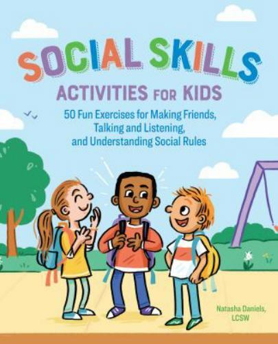 Social Skills Activities for Kids: 50 Fun Exercises for Making Frien – VERY GOOD