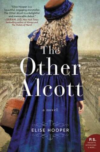 The Other Alcott: A Novel – Paperback By Hooper, Elise – GOOD