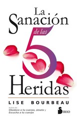 La sanación de las 5 heridas (Spanish Edition)