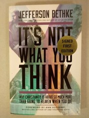 IT’S NOT WHAT YOU THINK by Jefferson Bethke (2015, Pb) * SIGNED *