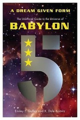 A Dream Given Form: The Unofficial Guide to the Universe of Babylon 5, Guffey, E