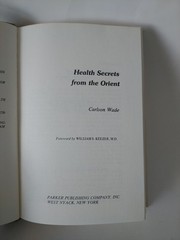 Health Secrets from the Orient By Carlson Wade – Parker Publishing – HCDJ 1973