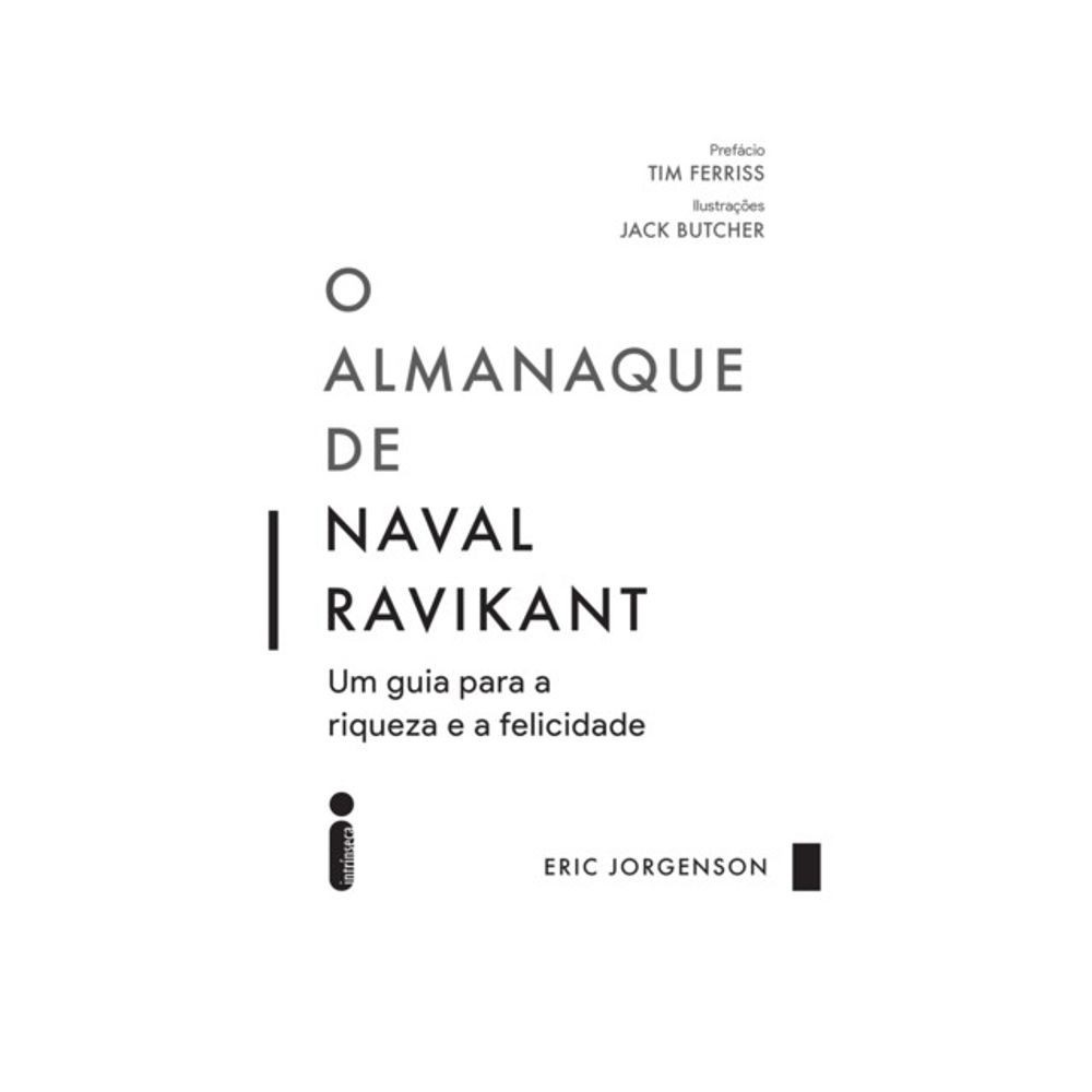 Livro: O Almanaque de Naval Ravikant – Eric Jorgenson (Em Portugues do Brasil)