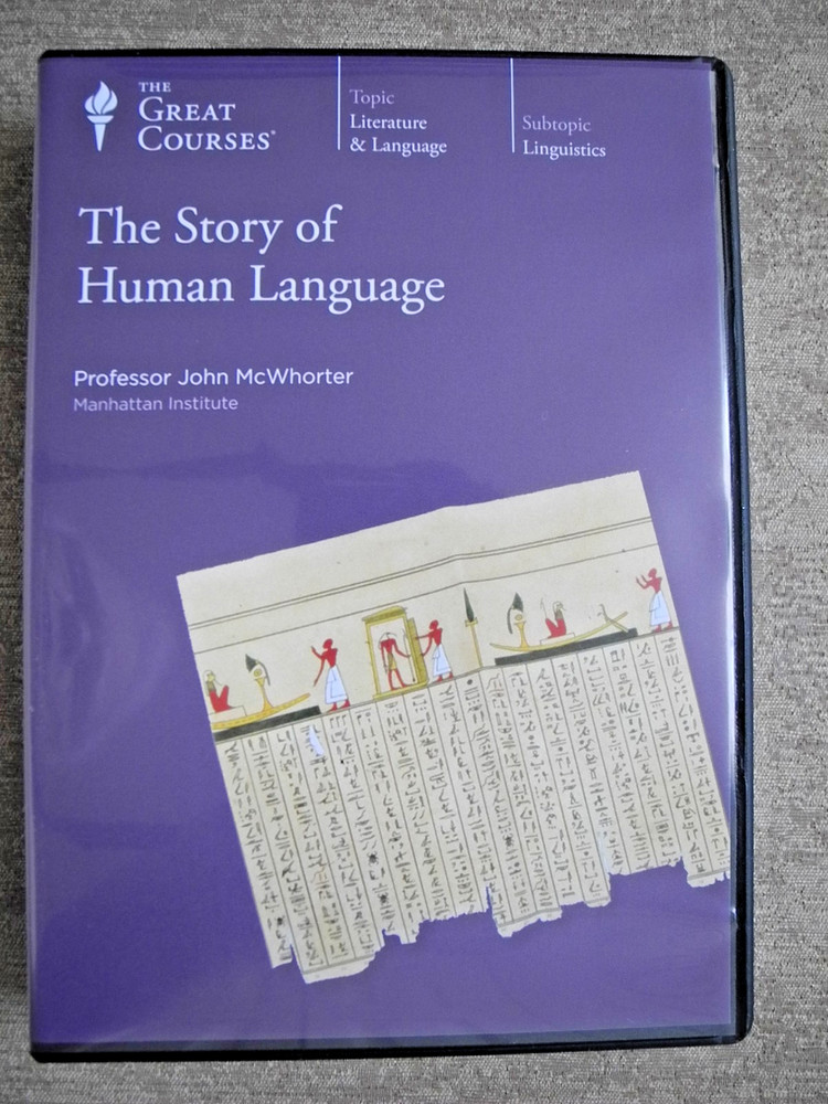 The Story of Human Language/Great Courses 1600/36 lectures/2004