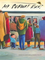 My Subway Runs Hardcover by James Gladstone