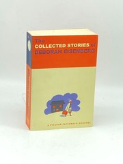 The Collected Stories of Deborah Eisenberg Stories