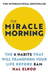 The Miracle Morning – Paperback By Hal Elrod – GOOD