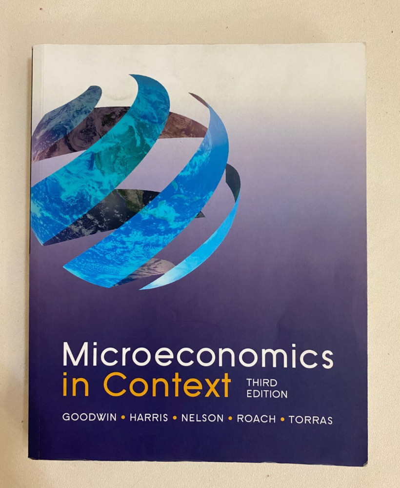 MICROECONOMICS IN CONTEXT, 3rd Edition by Neva Goodwin & Jonathan M. Harris Mint