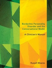 Borderline Personality Disorder and the Conversational Model: A Clinician’s Manu