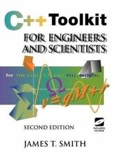 C++ TOOLKIT FOR ENGINEERS AND SCIENTISTS By James T. Smith **Mint Condition**