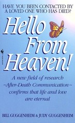 Hello from Heaven: A New Field of Research-After-Death Communication Confirm…