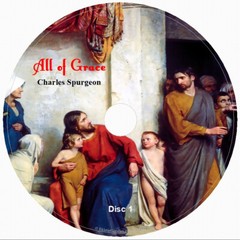 ALL OF GRACE by Charles H. Spurgeon 3 Audio CD English Unabridged
