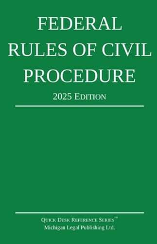 Federal Rules of Civil Procedure; 2025 Edition: With Statutory Supplement: New