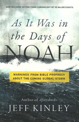 AS IT WAS IN THE DAYS OF NOAH – Paperback by Jeff Kinley, 2022 **BRAND NEW**