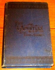 1881 The Apostles Their Lives and Labors by Rev. D .F. Brendale H/C 328 Pages