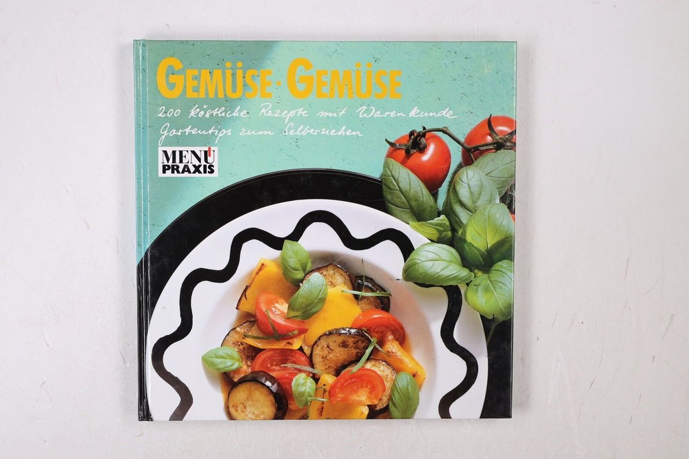 74552 Cornelia Adam GEMÜSE, GEMÜSE 200 köstliche Rezepte mit Warenkunde und