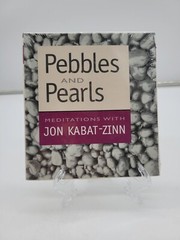 Pebbles and Pearls Kabat-Zinn, Jon