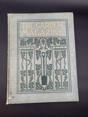 The Garden Magazine Vol. IV August 1906 to January 1907 Vintage Gardening