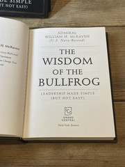 Wisdom of the Bullfrog Leadership Made Simple First Printing Admiral McRaven