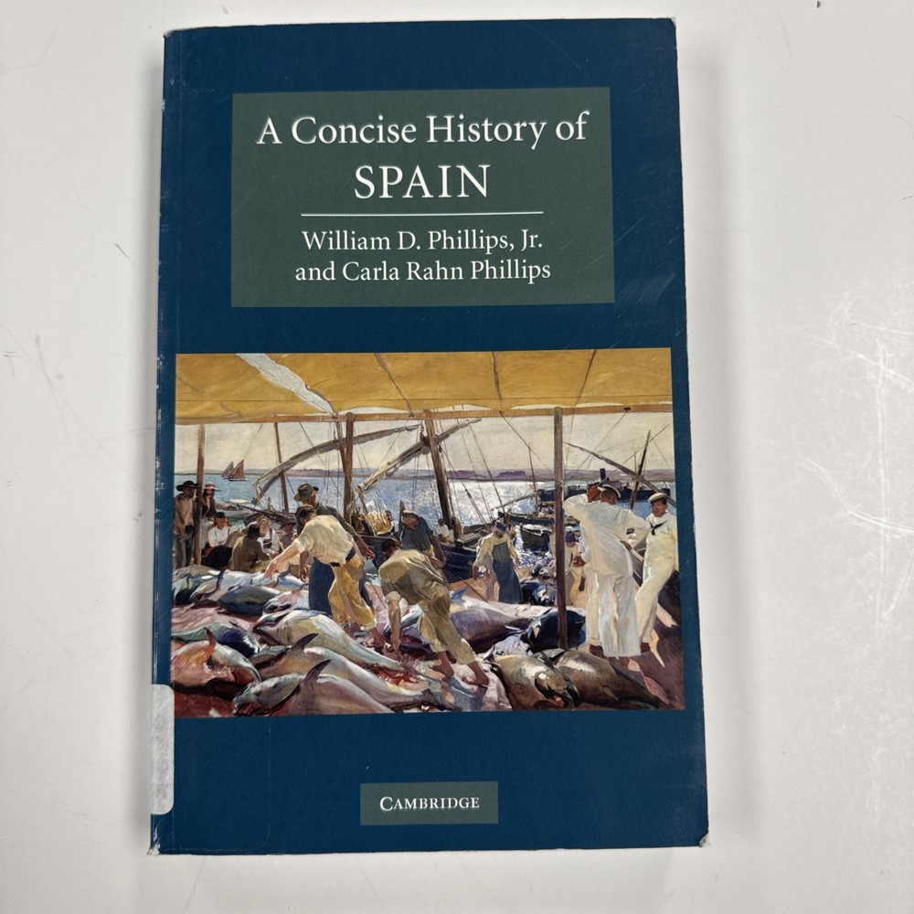 A Concise History of Spain Paperback, by Phillips Jr William Great Condition