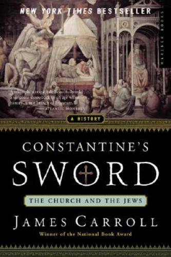 Constantine’s Sword: The Church and the Jews, A History – Paperback – GOOD