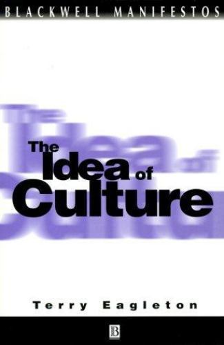 Wiley-Blackwell Manifestos Ser.: Idea of Culture by Terry Eagleton (2000, …