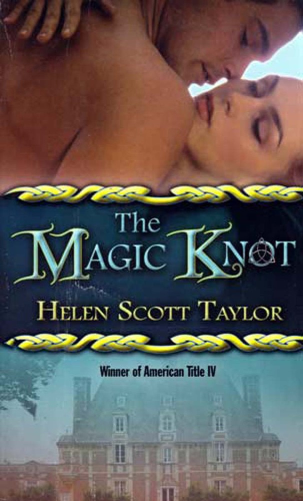 The Magic Knot by Helen Scott Taylor / Paranormal Romance 2009 Love Spell