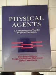 Physical Agents : A Comprehensive Text for Physical Therapists Be