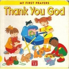 Thank You God (My First Prayers) – Board book By Longfoot, Stephanie – VERY GOOD