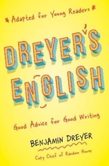 Benjamin Dreyer Dreyer’s English (Adapted for Young Readers) (Paperback)
