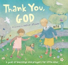 Thank You, God!: A Year of Blessings and Prayers for Little – Hardcover – Good
