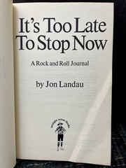 Its Too Late to Stop Now by Jon Landau 1972 Sftcvr Good N1