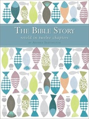 The Bible Story Retold in Twelve Chapters by Andrea Skevington (English) Hardcov