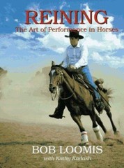 Reining : The Art of Performance in Horses Hardcover Kathy, Loomi
