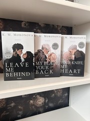 GERMAN:Leave me behind – My blade your back – Your knife my heart – KM Moronova
