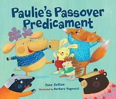PAULIE’S PASSOVER PREDICAMENT By Jane Sutton & Barbara Vagnozzi **BRAND NEW**