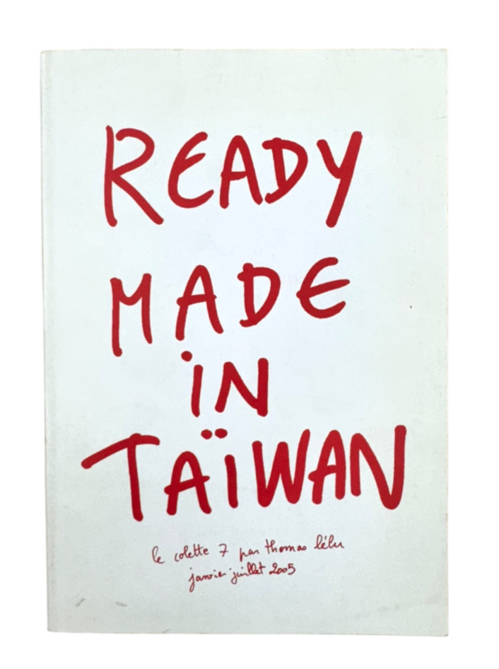 Le Colette ” Ready Made in Taiwan ” 2005 Art Book Size H 9.4 x W 6.4 in