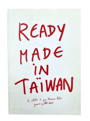 Le Colette ” Ready Made in Taiwan ” 2005 Art Book Size H 9.4 x W 6.4 in