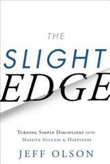 The Slight Edge: Turning Simple Disciplines into Massive Success a – VERY GOOD