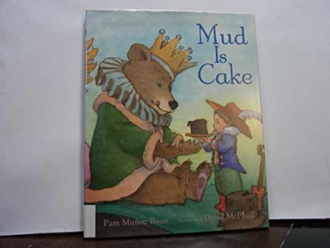 Mud Is Cake – Hardcover, by Ryan Pam Munoz – Very Good b
