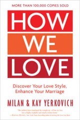 How We Love, Expanded Edition: Discover Your Love Style, Enhance Your M – GOOD