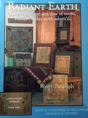 RADIANT EARTH: CARESS’D BY SUN AND DEW OF MORN, RADIANT IS By Robyn VG