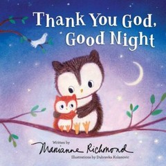 Thank You God, Good Night : A Christian Book for Kids About the Importanc – GOOD