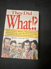 They Did What!: Your Guide to Weird and Wacky Things Celeraties VERY GOOD